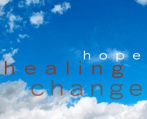 hope, healing, change